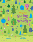 Spring in the Woods (Taking a Walk) By Sue Tarsky, Claire Lordon (Illustrator) Cover Image
