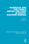 Marriage and Family Among the Yakö in South-Eastern Nigeria By Daryll Forde (Editor) Cover Image