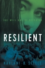 Resilient: She Will Not Be Defeated Cover Image