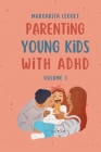 Parenting Young Kids with ADHD: 