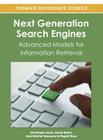 Next Generation Search Engines: Advanced Models for Information Retrieval By Christophe Jouis (Editor), Ismail Biskri (Editor), Jean-Gabriel Ganascia (Editor) Cover Image