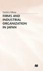 Firms and Industrial Organization in Japan Cover Image