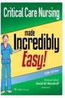 Critical Care Nursing Made Incredibly Easy Cover Image