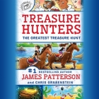 Treasure Hunters: The Greatest Treasure Hunt By James Patterson, Chris Grabenstein, Juliana Neufeld (Contribution by) Cover Image