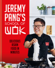 Jeremy Pang's School of Wok By Jeremy Pang Cover Image