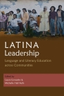 Latina Leadership: Language and Literacy Education Across Communities (Writing) Cover Image