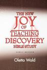 New Joy of Teaching Discovery (New Joy of Discovery) By Oletta Wald Cover Image