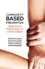 Community-Based Prevention: Reducing the Risk of Cancer and Chronic Disease Cover Image