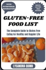 Gluten-Free Food List: The Complete Guide to Gluten-free Eating for Healthy and Happier Life Cover Image