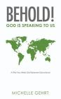 Behold! God Is Speaking to Us: A Fifty-Two Week Old Testament Devotional By Michelle Gehrt Cover Image