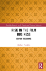 Risk in the Film Business: Known Unknowns By Michael Franklin Cover Image