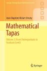 Mathematical Tapas: Volume 2 (from Undergraduate to Graduate Level) (Springer Undergraduate Mathematics) By Jean-Baptiste Hiriart-Urruty Cover Image