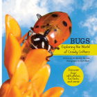 Bugs: Exploring the World of Crawly Critters (My Wonderful World) By Shirley Raines, Curt Hart (Photographer) Cover Image