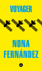 Voyager (Spanish Edition) (MAPA DE LAS LENGUAS) By Nona Fernandez Cover Image