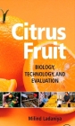 Citrus Fruit: Biology, Technology and Evaluation Cover Image