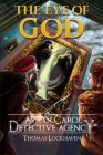 Ava & Carol Detective Agency: The Eye of God By Thomas Lockhaven, David Aretha (Editor), Grace Lockhaven (Editor) Cover Image