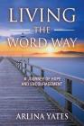 Living the Word Way: A Journey of Hope and Encouragement By Arlina Yates Cover Image
