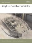 Stryker Combat Vehicles (New Vanguard) By Gordon L. Rottman, Hugh Johnson (Illustrator) Cover Image