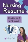Nursing Resume Templates and Job Guide by Nurse Sarah By Nurse Sarah Cover Image