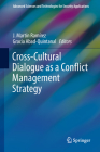 Cross-Cultural Dialogue as a Conflict Management Strategy (Advanced Sciences and Technologies for Security Applications) Cover Image