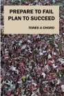 Prepare to Fail Plan to Succeed Cover Image