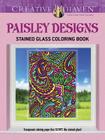 Creative Haven Paisley Designs Stained Glass Coloring Book (Creative Haven Coloring Books) Cover Image