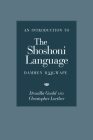 An Introduction to the Shoshoni Language: Dammen Daigwape Cover Image