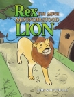 Rex, The Much Misunderstood Lion Cover Image