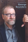 Conversations with George Saunders (Literary Conversations) By Michael O'Connell (Editor) Cover Image