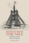 Needles from the Nile: Obelisks and the Past as Property By Chris Elliott Cover Image
