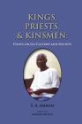 Kings, Priests, and Kinsmen: Essays on Ga Culture and Society By Marion Kilson (Editor) Cover Image