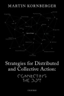 Strategies for Distributed and Collective Action: Connecting the Dots By Kornberger Cover Image