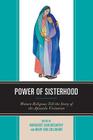 Power of Sisterhood: Women Religious Tell the Story of the Apostolic Visitation By Margaret Cain McCarthy (Editor), Mary Ann Zollmann (Editor) Cover Image