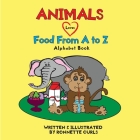 Animals Love Food from A to Z By Ronnette Brown Curls Cover Image
