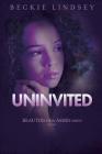Uninvited By Beckie Lindsey Cover Image