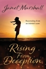 Rising From Deception: Recovering From an Internet Scam By Janet Marshall Cover Image