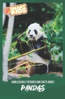 Unbelievable Pictures and Facts About Pandas By Olivia Greenwood Cover Image