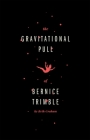 The Gravitational Pull of Bernice Trimble Cover Image