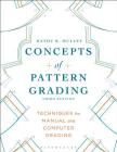 Concepts of Pattern Grading: Techniques for Manual and Computer Grading By Kathy K. Mullet Cover Image
