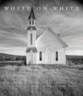 White on White: Churches of Rural New England By Steve Rosenthal (Photographs by), Verlyn Klinkenborg (Introduction by), Robert Campbell (Afterword by) Cover Image