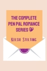 The Complete Pen Pal Romance Series By Kelsie Stelting Cover Image