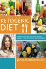 Ketogenic Diet: Eating delicious food while LOSING WEIGHT, Tons of Step by Step recipes made VERY EASY. By Joshua Krasnecky Cover Image