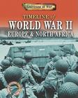 Timeline of World War II: Europe and North Africa (Americans at War: A Gareth Stevens Timeline) By Charlie Samuels Cover Image