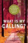 What Is My Calling? By William W. Klein, Daniel J. Steiner Cover Image