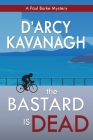The Bastard Is Dead By D'Arcy Kavanagh Cover Image