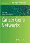 Cancer Gene Networks (Methods in Molecular Biology #1513) By Usha Kasid (Editor), Robert Clarke (Editor) Cover Image