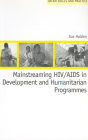 Mainstreaming HIV/AIDS in Development and Humanitarian Programmes (Oxfam Skills and Practice) Cover Image