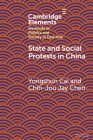 State and Social Protests in China By Yongshun Cai, Chih-Jou Jay Chen Cover Image