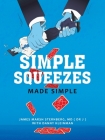 Simple Squeezes: Made Simple By James Marsh Sternberg (Dr J), Danny Kleinman (With) Cover Image