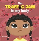 The Traffic Jam in my Body By L. R. Long Cover Image